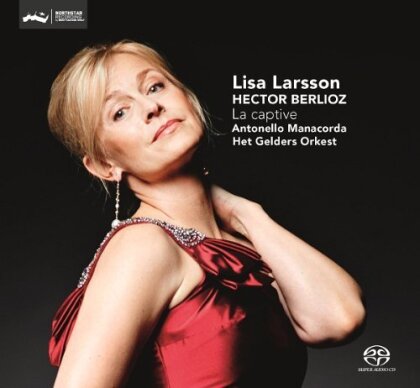 Lisa Larsson, Antonello Manacorda & Het Gelders Orkest - La Captive (SACD)
