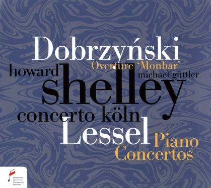 Ignacy Feliks Dobrzynski (1807-1984), Lessel, Ludwig Güttler, Howard Shelley & Concerto Köln - Piano Concertos