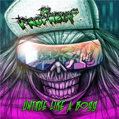 The Prophecy 23 - Untrue Like A Boss
