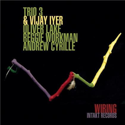 Trio 3 (Lake Oliver / Workman Reggie / Cyrille Andrew) & Vijay Iyer - Wiring