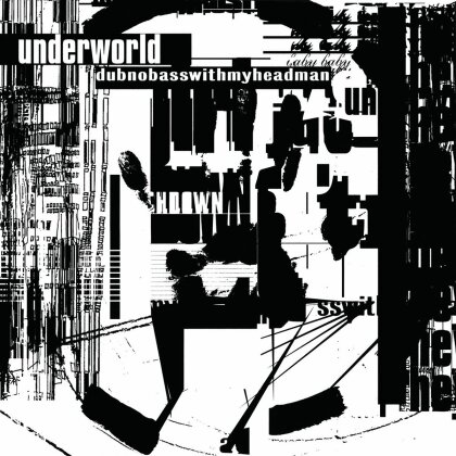 Underworld - Dubnobasswithmyheadman (New Version)