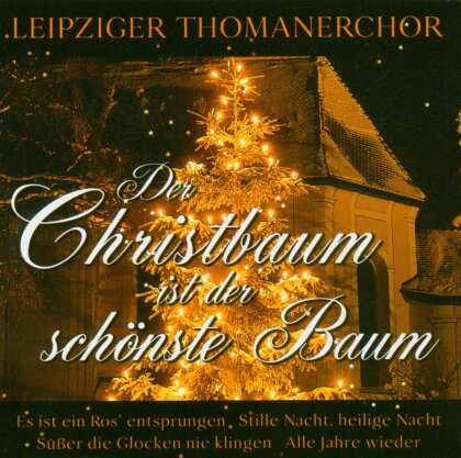 Thomanerchor Leipzig - Der Christbaum Ist Der Schönste Baum