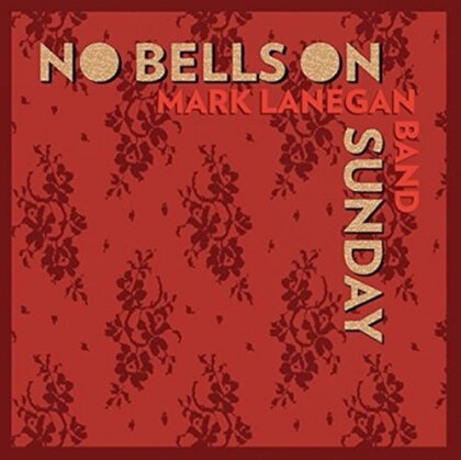 Mark Lanegan - No Bells On Sunday (Limited Edition, 12" Maxi)