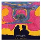 Coves - Soft Friday (Digipack)