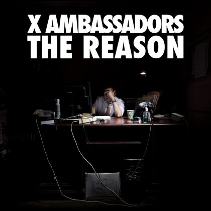 X Ambassadors - Reason