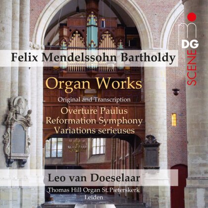 Leo van Doeselaar, Felix Mendelssohn-Bartholdy (1809-1847) & Leo van Doeselaar - Organ Works - Original And Transcription - Overture Paulus, Reformation Symphony, Variations Serieuses (SACD)
