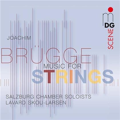 Joachim Brügge (*1958), Lavard Skou-Larsen & Salzburg Chamber Soloists - Music For Strings - Chamber Music (Hybrid SACD)