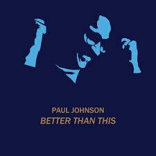 Paul Johnson - Better Than This - Mixes (12" Maxi)