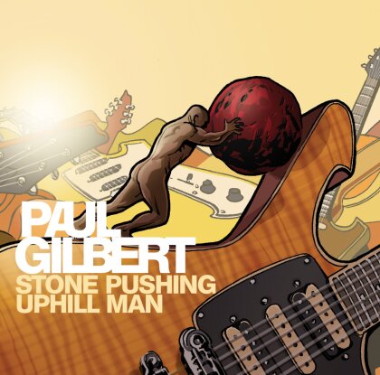 Paul Gilbert (Racer X/Mr. Big) - Stone Pushing Uphill Man (Limited Edition, LP)