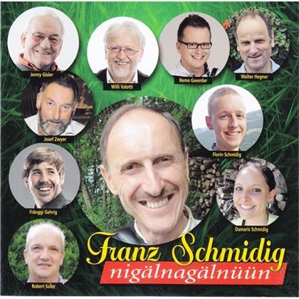 Franz Schmidig - Nigälnagälnüün