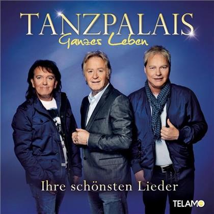 Tanzpalais - Ganzes Leben - Ihre Schönsten Lieder (2 CDs)