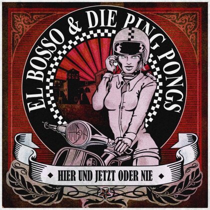 El Bosso & Die Ping Pongs - Hier Und Jetzt Oder Nie (LP)