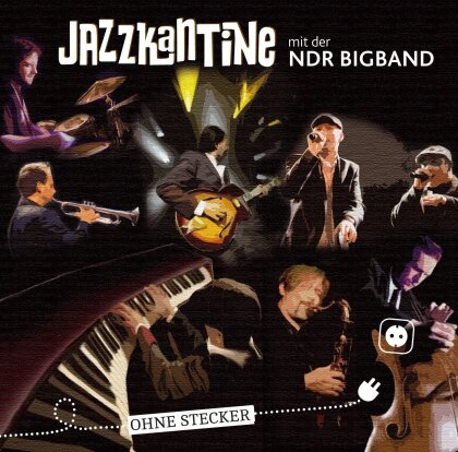 Jazzkantine & NDR Bigband - Ohne Stecker
