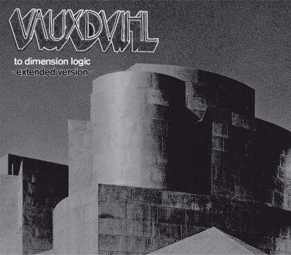 Vauxdvihl - To Dimension Logic (Extended Version, 2 CDs)