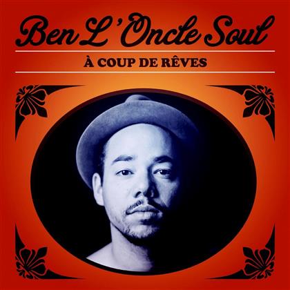 Ben L'Oncle Soul - A Coup De Reves