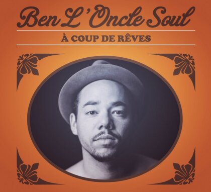Ben L'Oncle Soul - A Coup De Reves (Édition Deluxe)