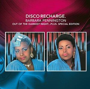 Barbara Pennington - Disco Recharge: Out Of The Darknest Night... Plus