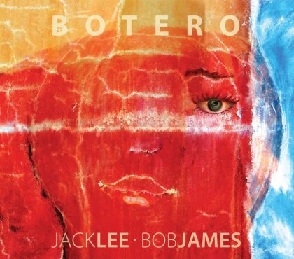 Bob James & Jack Lee - Botero