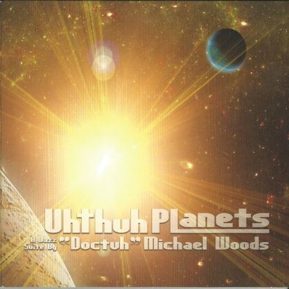 Michael Woods - Uhthuh Planets