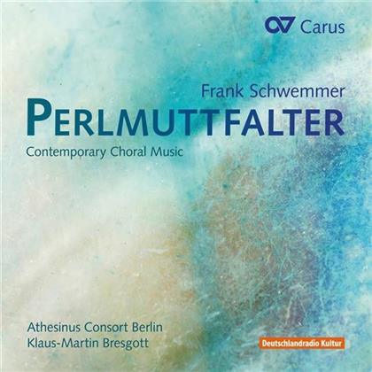 Athesinus Consort, Frank Schwemmer (*1961) & Klaus-Martin Bresgott - Perlmuttfalter - Contemporary Choral Music