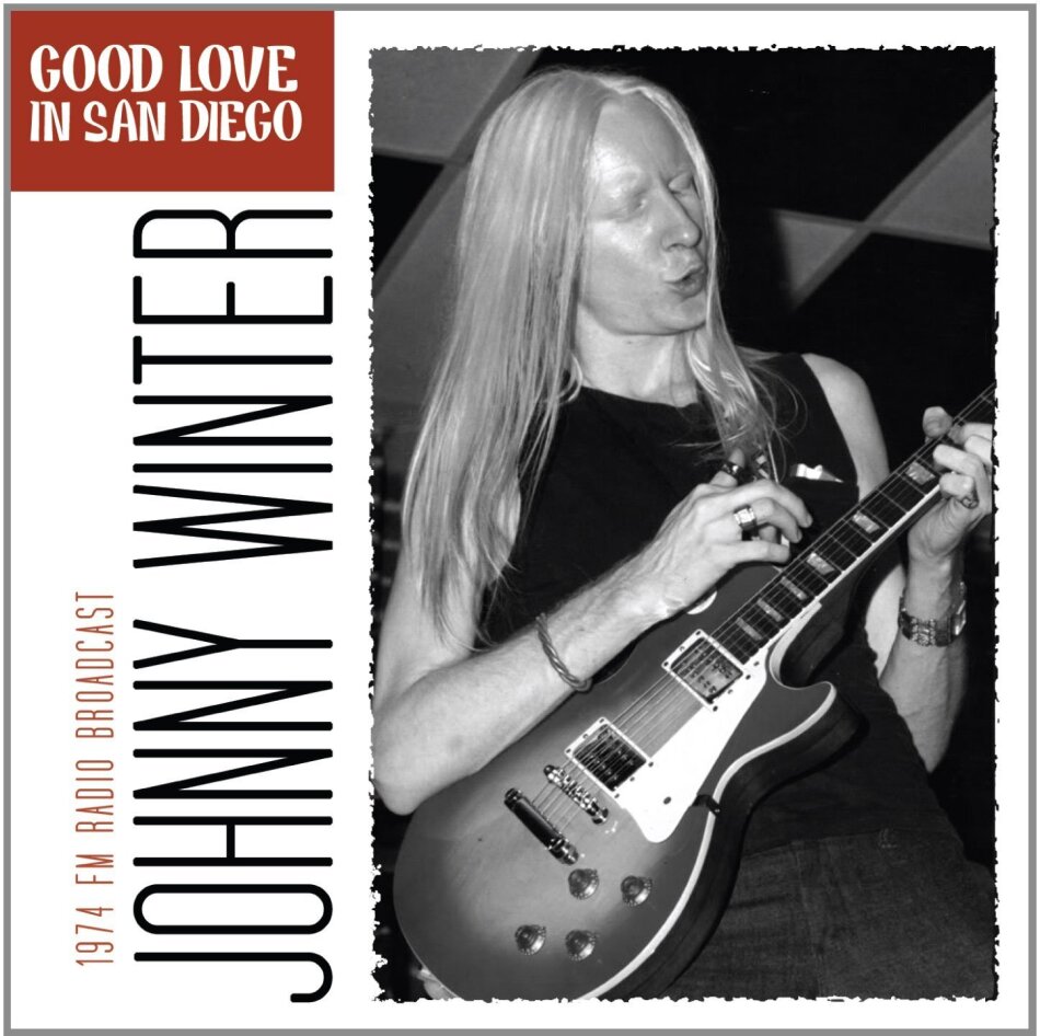 Good Love In San Diego Live 1974 By Johnny Winter Cede Com