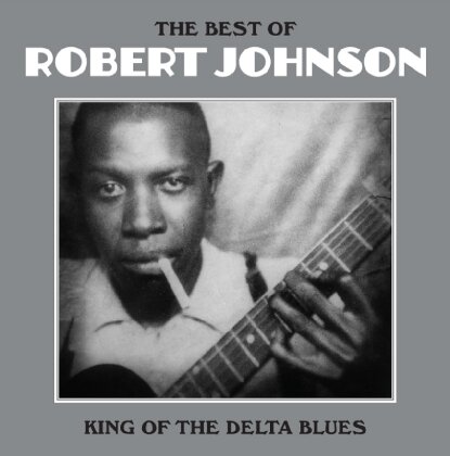 Robert Johnson - King Of The Delta Blues - The Best Of (LP)