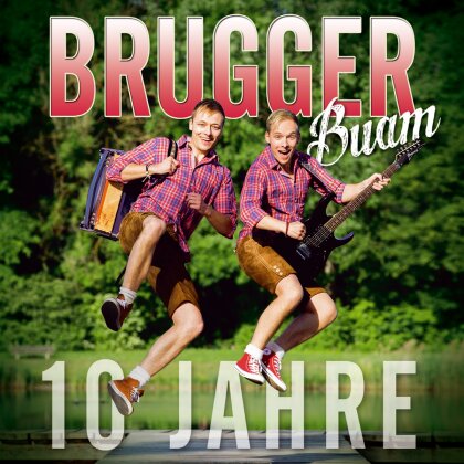 Brugger Buam - 10 Jahre