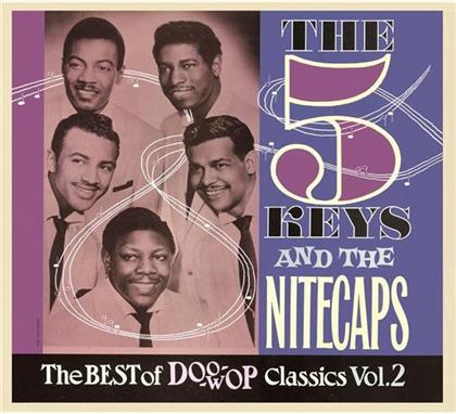 Five Keys And Nitecaps - Best Of Doowoop Classics