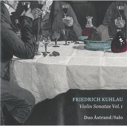 Friedrich Kuhlau (1786-1832), Duo Astrand/Salo, Christina Astrand & Per Salo - Violinsonaten Vol.1