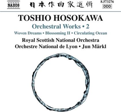 Jun Markl & Toshio Hosokawa (*1955) - Orchesterwerke 2 - Woven Dreams