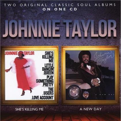 Johnnie Taylor - She's Killing Me/A New