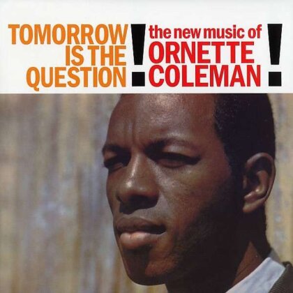 Ornette Coleman - Tomorrow Is The Question (2014 Version, LP + Digital Copy)
