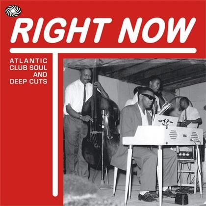 Right Now (Atlantic Club Soul And Deep Cuts) (3 CDs)