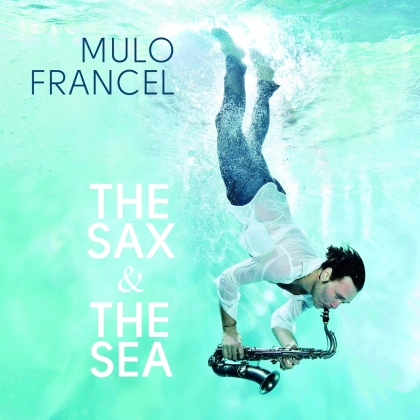 Mulo Francel - The Sax & The Sea (LP)