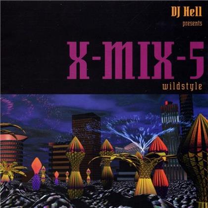 DJ Hell - X-Mix 5 - Wildstyle