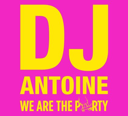 DJ Antoine - We Are The Party (2 CDs)