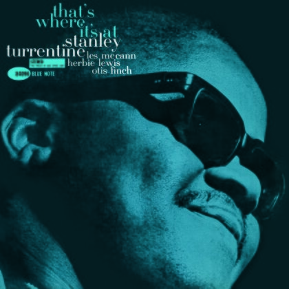 Stanley Turrentine - That's Where It's At (Limited Edition, LP)