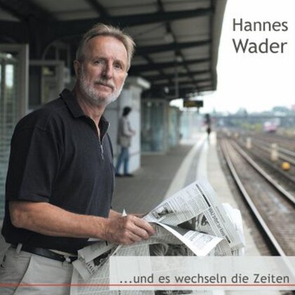 Hannes Wader - ...Und Es Wechseln Die Zeiten (New Version)