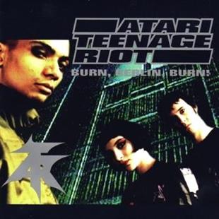 Atari Teenage Riot - Burn Berlin Burn (LP)