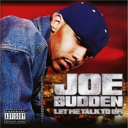 Joe Budden - Let Me Talk To Um