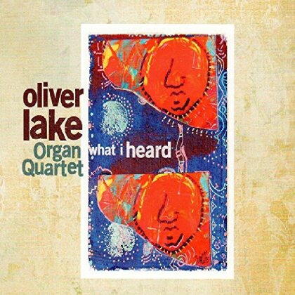 Oliver Lake - What I Heard