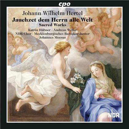 Johann Wilhelm Hertel (1727-1789), Katrin Huebner & Andreas Weller - Sacred Works