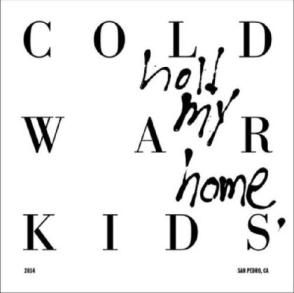 Cold War Kids - Hold My Home - US Version (LP)
