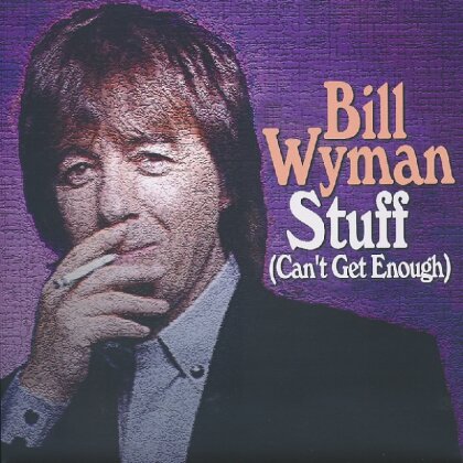 Bill Wyman - Stuff (Can't Get Enough) - 7 Inch (7" Single)