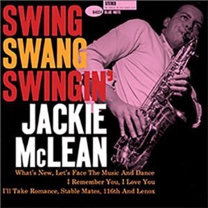Jackie McLean - Swing, Swang, Swingin' (Japan Edition, Remastered)