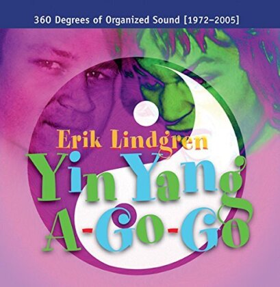 Erik Lindgren - Yin Yang A-Go-Go / 360 Degrees Of Organized Sound (2 CDs)
