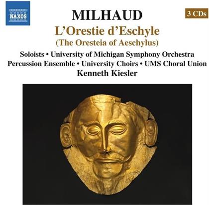 Darius Milhaud (1892-1974), Kenneth Kiesler, University Of Michigan Symphony Orchestra, University Choirs, UMS Choral Union, … - L'orestie D'eschyle - Oresteia Of Aeschylus (3 CDs)