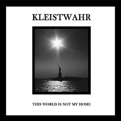 Kleistwahr - This World Is Not My Home