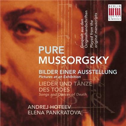 Modest Mussorgsky (1839-1881), Elena Pankratova & Andrej Hoteev - Bilder einer Ausstellung, Lieder und Tänze des Todes - Gespielt von den Originalhandschriften