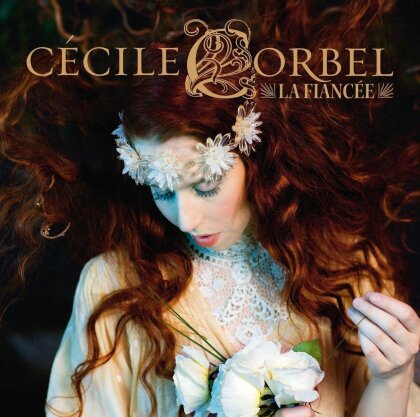 Cecile Corbel - La Fiancee - Limited Digipack